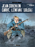 Bresson/Duval/Chouin/Simon - Jean-Corentin Carré, l'enfant soldat : 1914