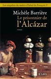 Michèle Barrière, Le prisonnier de l'Alcazar