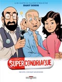 Veys/Coicault/Rudowski, Supercondriaque