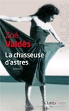 Zoé Valdés, La chasseuse d'astres