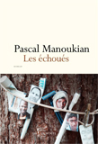 Pascal Manoukian, Les échoués