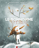 Alice Brière-Haquet & Clothilde Perrin, Le bonhomme et l'oiseau